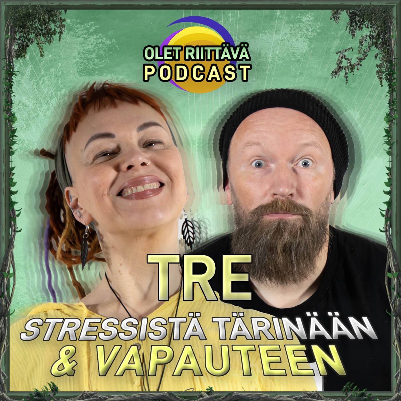 TRE - Stressistä tärinään ja vapauteen episode artwork
