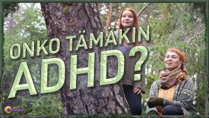 Onko tämäkin ADHD?