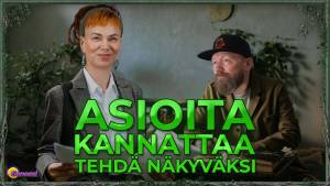 Asioita kannattaa tehdä näkyväksi